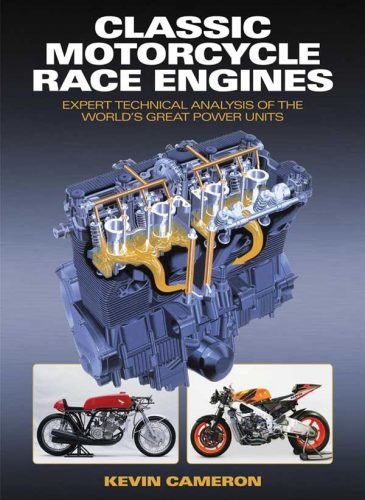 Kevin Cameron: Classic Motorcycle Race Engines